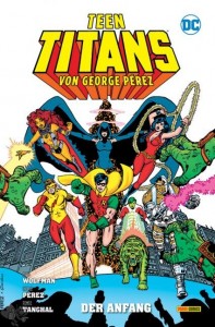 Teen Titans von George Pérez 1: Der Anfang (Hardcover)