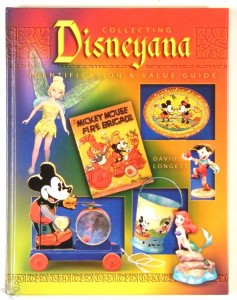 Collecting Disneyana: Identification &amp; Value Guide 