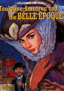 Toulouse-Lautrec 2: Toulouse-Lautrec und die Belle Epoque