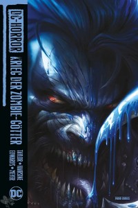 DC-Horror: Krieg der Zombie-Götter : (Hardcover)