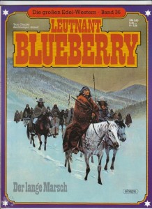 Die großen Edel-Western 36: Leutnant Blueberry: Der lange Marsch (Softcover)