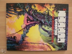 Die aussergewöhnliche Welt des Richard Corben 2: (1. Auflage)