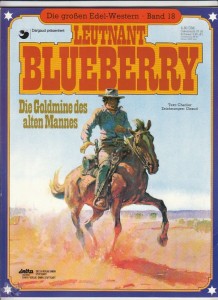 Die großen Edel-Western 18: Leutnant Blueberry: Die Goldmine des alten Mannes (Softcover)