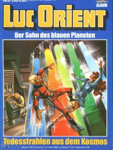 Luc Orient 6: Todesstrahlen aus dem Kosmos
