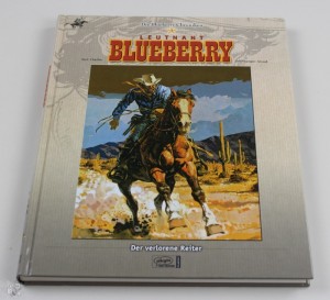 Die Blueberry Chroniken 3: Leutnant Blueberry: Der verlorene Reiter