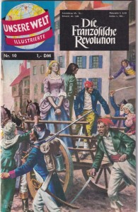 Unsere Welt Illustrierte 10: Die Französische Revolution