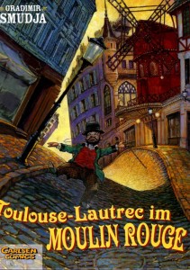 Toulouse-Lautrec 1: Toulouse-Lautrec im Moulin Rouge