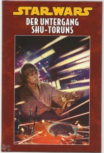 Star Wars Sonderband 122: Der Untergang Shu-Toruns (Hardcover)