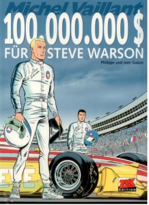 Michel Vaillant 66: 100.000.000 $ für Steve Warson