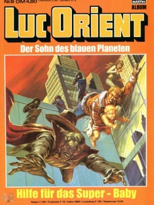 Luc Orient 8: Hilfe für das Super-Baby