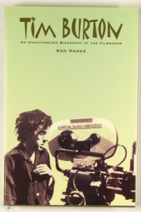 Tim Burton: An Unauthorized Biography of the Filmmaker