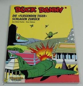 Buck Danny (Carlsen) 22: Die »Fliegenden Tiger« schlagen zurück 1.Auflage