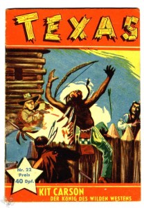 Texas 22: Kit Carson - Der König des Wilden Westens