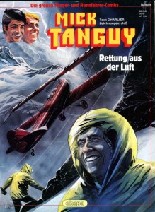 Die großen Flieger- und Rennfahrer-Comics 9: Mick Tanguy: Rettung aus der Luft