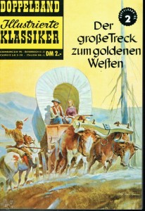 Illustrierte Klassiker - Doppelband 2: Der große Treck zum goldenen Westen