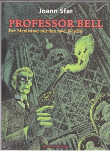 Professor Bell 1: Der Mexikaner mit den zwei Köpfen