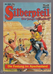 Silberpfeil - Der junge Häuptling 364: Die Festung im Apachenland