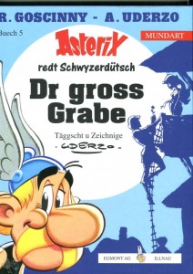 Asterix - Mundart 5: Dr gross Grabe (Schwyzerdütsche Mundart)