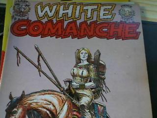 US Underground: WHITE COMANCHE by Jaxon (Last Gasp 1977)