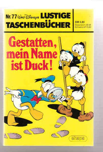 Walt Disneys Lustige Taschenbücher 77: Gestatten, mein Name ist Duck ! (höhere Auflagen) (LTB)
