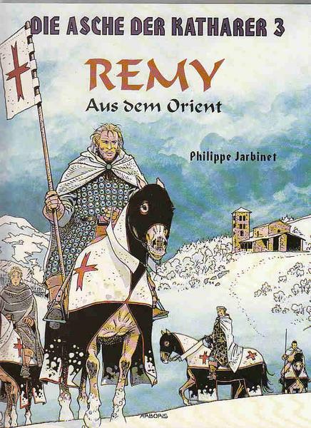 Die Asche der Katharer 3: Remy aus dem Orient