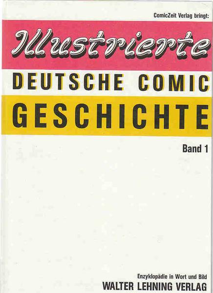 Illustrierte deutsche Comic Geschichte 1: Walter Lehning Verlag