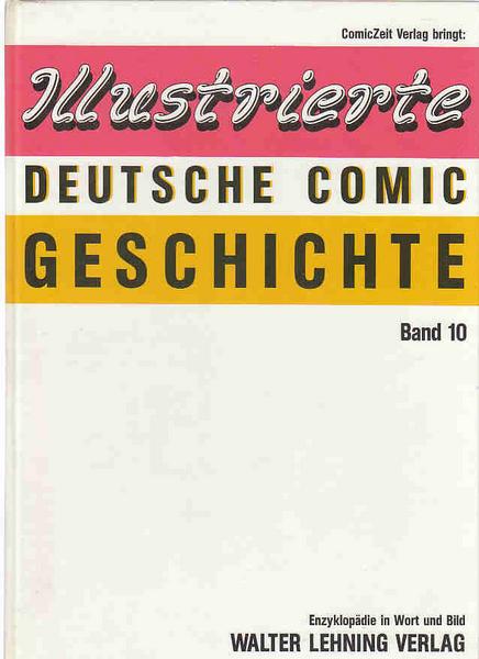 Illustrierte deutsche Comic Geschichte 10: Walter Lehning Verlag