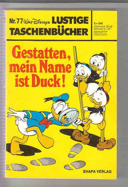 Walt Disneys Lustige Taschenbücher 77: Gestatten, mein Name ist Duck ! (1. Auflage) (LTB)