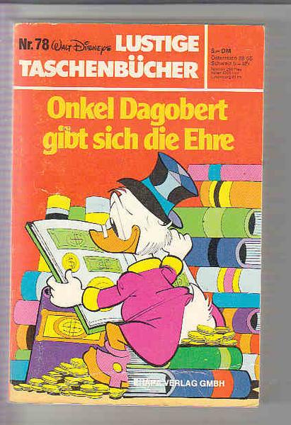 Walt Disneys Lustige Taschenbücher 78: Onkel Dagobert gibt sich die Ehre (1. Auflage) (LTB)