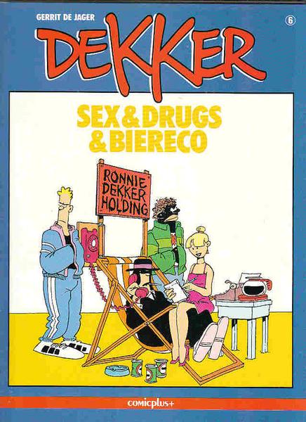 Dekker 6: Sex & Drugs & Biereco