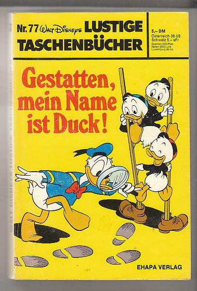 Walt Disneys Lustige Taschenbücher 77: Gestatten, mein Name ist Duck ! (1. Auflage) (LTB)