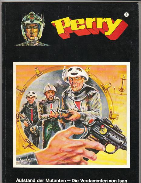 Perry 4: Aufstand der Mutanten / Die Verdammten von Isan