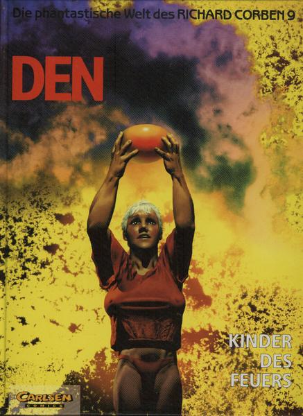 Die phantastische Welt des Richard Corben 9: Den - Kinder des Feuers (Hardcover)