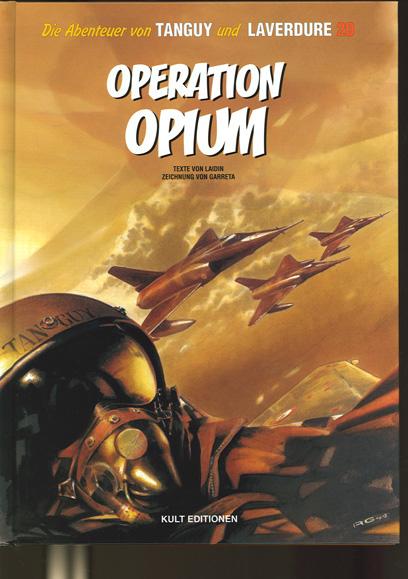 Die Abenteuer von Tanguy und Laverdure 20: Operation Opium (Hardcover)