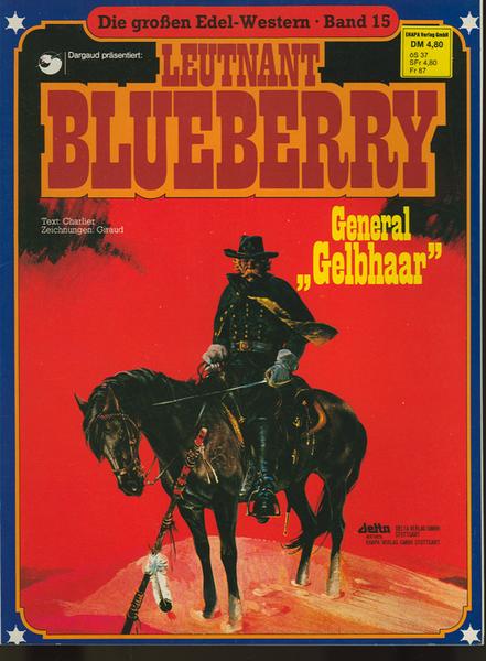 Die großen Edel-Western 15: Leutnant Blueberry: General »Gelbhaar«