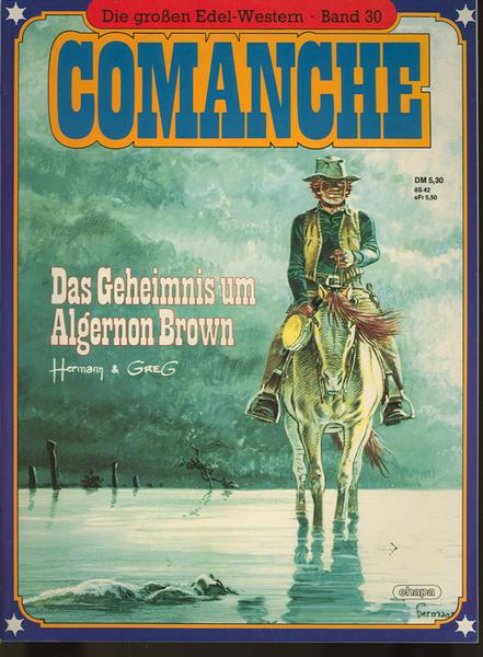 Die großen Edel-Western 30: Comanche: Das Geheimnis um Algernon Brown
