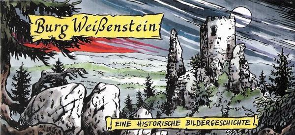 Historische Bildergeschichten (2): Burg Weißenstein