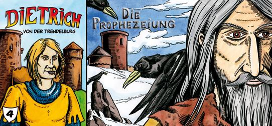 Dietrich von der Trendelburg 4: Die Prophezeiung