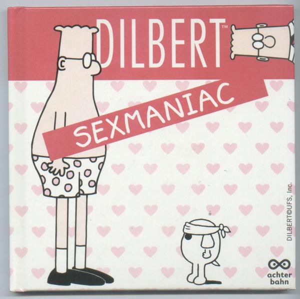Dilbert (4): Sexmaniac