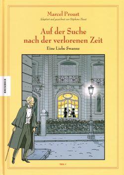 Auf der Suche nach der verlorenen Zeit (4): Eine Liebe Swanns (Teil 1)