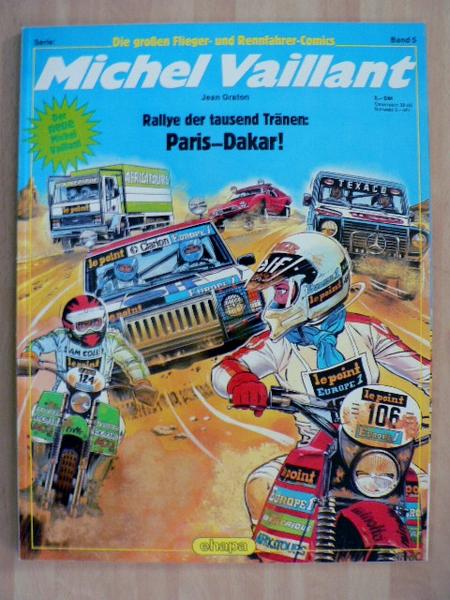 Die großen Flieger- und Rennfahrer-Comics 5: Michel Vaillant: Rallye der tausend Tränen: Paris - Dakar !