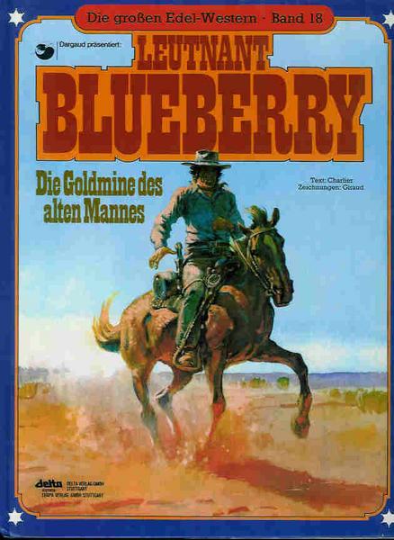 Die großen Edel-Western 18: Leutnant Blueberry: Die Goldmine des alten Mannes (Hardcover)