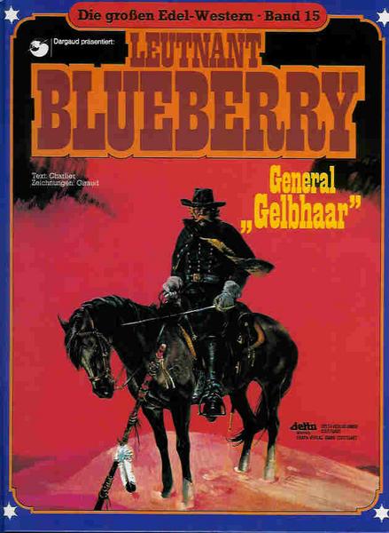 Die großen Edel-Western 15: Leutnant Blueberry: General &#039;&#039;Gelbhaar&#039;&#039; (Hardcover)